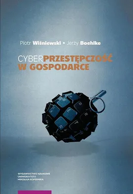 Cyberprzestępczość w gospodarce - Jerzy Boehlke, Piotr Wiśniewski