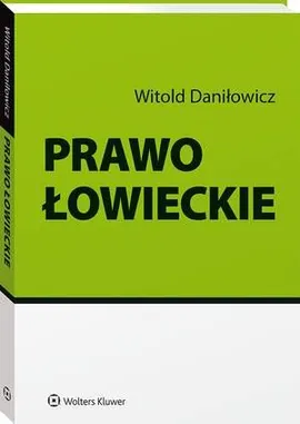 Prawo łowieckie - Witold Daniłowicz
