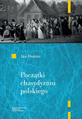 Początki chasydyzmu polskiego - Jan Doktór