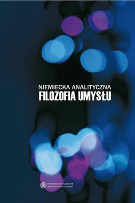 Niemiecka analityczna filozofia umysłu - Anita Pacholik-Żuromska