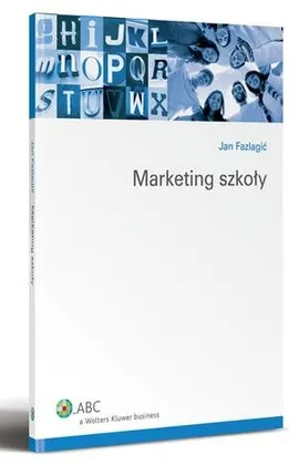 Marketing szkoły - Jan Fazlagić