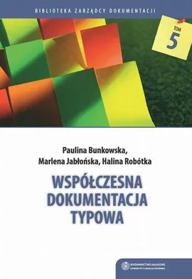 Współczesna dokumentacja typowa - Halina Robótka, Marlena Jabłońska, Paulina Bunkowska