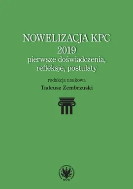 Nowelizacja KPC 2019 - pierwsze doświadczenia, refleksje i postulaty