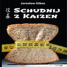 Schudnij z Kaizen - Jarosław Gibas