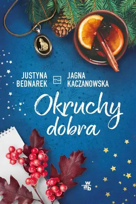 Okruchy dobra - Jagna Kaczanowska, Justyna Bednarek