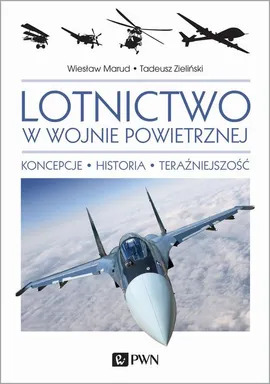 Lotnictwo w wojnie powietrznej - Tadeusz Zieliński, Wiesław Marud