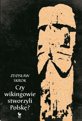 Czy wikingowie stworzyli Polskę - Zdzisław Skrok