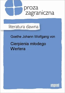 Cierpienia młodego Wertera - Johann Wolfgang von Goethe