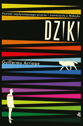 Dziki - Guillermo Arriaga