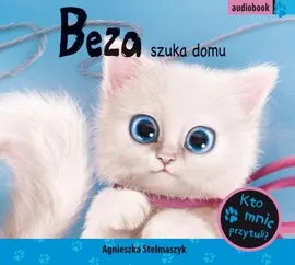 Beza szuka domu - Agnieszka Stelmaszyk