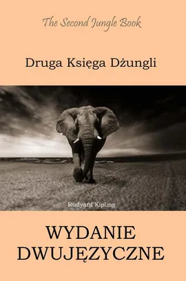 Druga Księga Dżungli. Wydanie dwujęzyczne angielsko-polskie - Rudyard Kipling