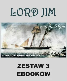 3 ebooki: Lord Jim z angielskim. Literacki kurs językowy - Arthur Conan-Doyle, Joseph Conrad, Marta Owczarek