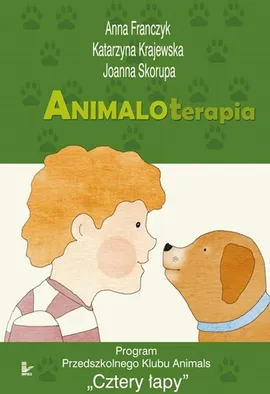 Animaloterapia - Anna Franczyk, Joanna Skorupa, Katarzyna Krajewska