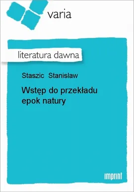 Wstęp do przekładu epok natury - Stanislaw Staszic