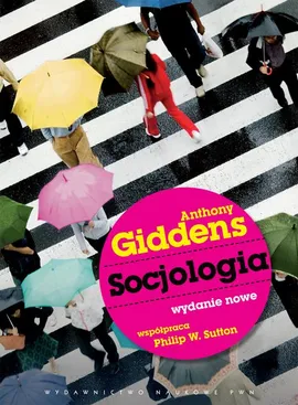 Socjologia - Anthony Giddens, Philip W. Sutton