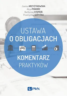 Ustawa o obligacjach - Alicja Piskorz, Bartłomiej Stępień, Joanna Krzyżykowska, Przemysław Szpytka