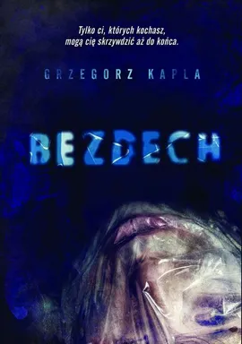 Bezdech - Grzegorz Kapla