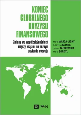 Koniec globalnego kryzysu finansowego - Joanna Tarnowska, Katarzyna Glinka, Marta Sordyl, Marta Wajda-Lichy