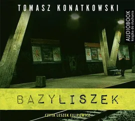 Bazyliszek - Tomasz Konatkowski