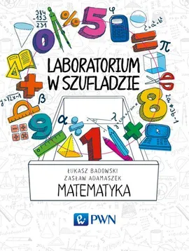 Laboratorium w szufladzie. Matematyka - Łukasz Badowski, Zasław Adamaszek