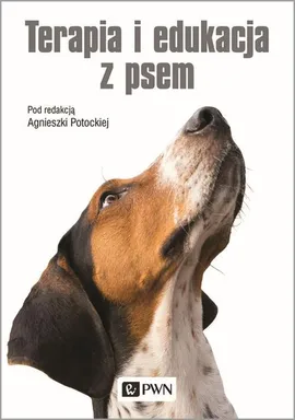 Terapia i edukacja z psem - Potocka Agnieszka