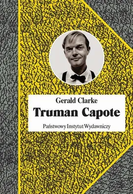 Truman Capote - Gerald Clarke