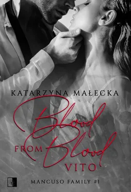 Blood from Blood. Vito - Katarzyna Małecka
