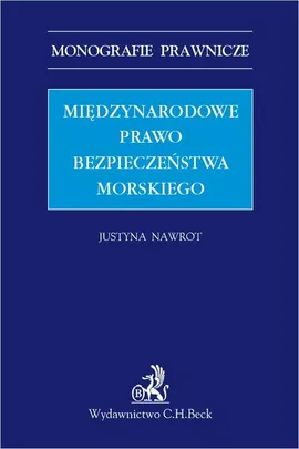 Międzynarodowe prawo bezpieczeństwa morskiego - Justyna Nawrot