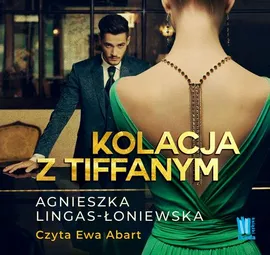 Kolacja z Tiffanym - Agnieszka Lingas-Łoniewska