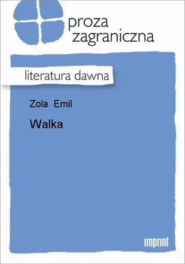 Walka - Emil Zola