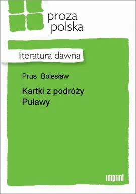 Kartki z podróży Puławy - Bolesław Prus