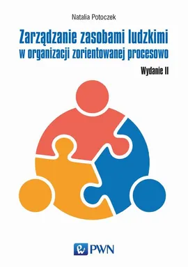 Zarządzanie zasobami ludzkimi w organizacji zorientowanej procesowo - Natalia Potoczek
