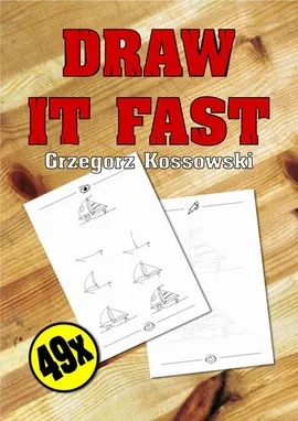 Draw it fast - Grzegorz Kossowski