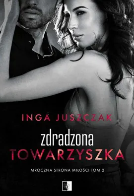 Zdradzona towarzyszka - Inga Juszczak