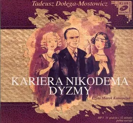 Kariera Nikodema Dyzmy - Tadeusz Dołęga-Mostowicz