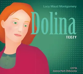 Dolina Tęczy - Lucy Maud Montgomery