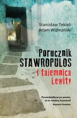 Porucznik Stawropulos i tajemnica Lewity - Adam Widmański, Stanisław Tekieli