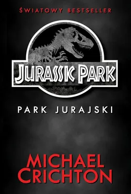 Jurassic Park. Park Jurajski - Michael Crichton