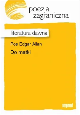 Do matki - Edgar Allan Poe