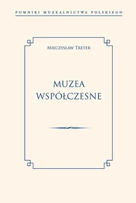 Muzea współczesne - Mieczysław Treter