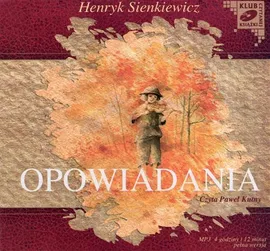 Opowiadania - Henryk Sienkiewicz