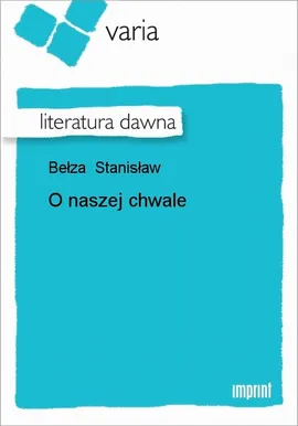O naszej chwale - Stanisław Bełza
