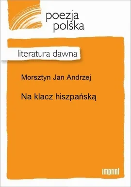 Na klacz hiszpańską - Jan Andrzej Morsztyn