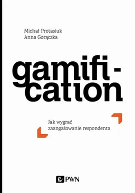 Gamification - Anna Gorączka, Michał Protasiuk