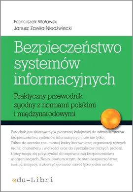 Bezpieczeństwo systemów informacyjnych - Franciszek Wołowski, Janusz Zawiła-Niedźwiecki