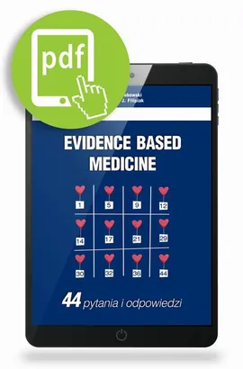 Evidence Based Medicine.  44 pytania i odpowiedzi - Krzysztof J. Filipiak, Marcin Grabowski