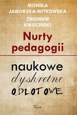 Nurty pedagogii - Monika Jaworska-Witkowska, Zbigniew Kwieciński