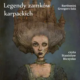 Legendy zamków karpackich - Bartłomiej Grzegorz Sala