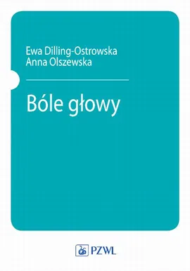 Bóle głowy - Anna Olszewska, Ewa Dilling-Ostrowska