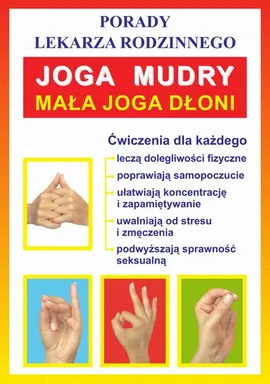 Joga. Mudry. Mała joga dłoni - Praca zbiorowa